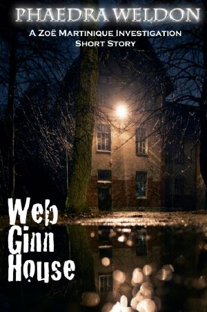 [Zoë Martinique 0.50] • Web Ginn House · A Zo�� Martinique Investigation, Short Story